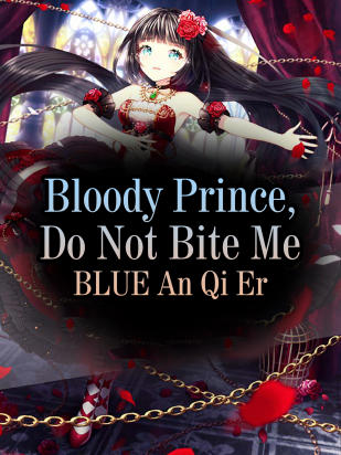 Bloody Prince, Do Not Bite Me